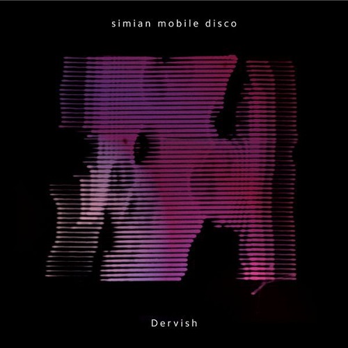 image cover: Simian Mobile Disco - Dervish [Anti-Epitaph]
