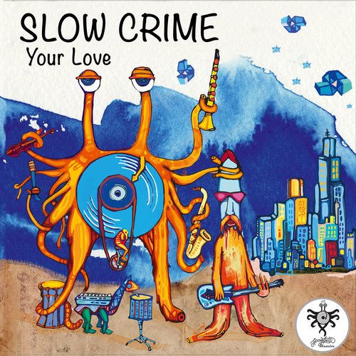 image cover: Slow Crime - Your Love