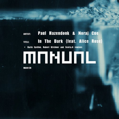 image cover: Paul Hazendonk & Noraj Cue - In The Dark [Manual Music]