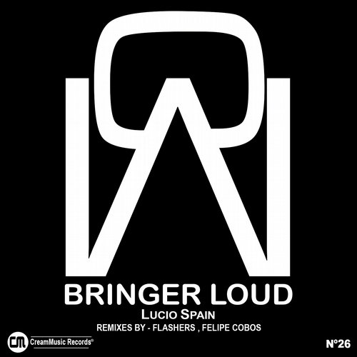 image cover: Lucio Spain - Bringer Loud [Cream Music Records]
