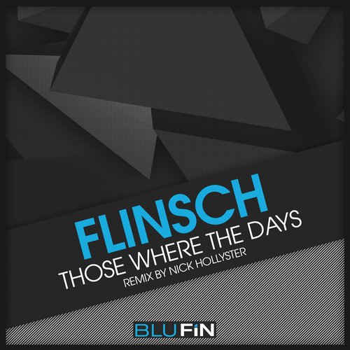 image cover: Flinsch - Those Where The Days [BluFin]