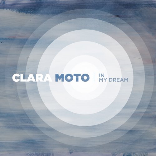 image cover: Clara Moto - In My Dream (Remixes)