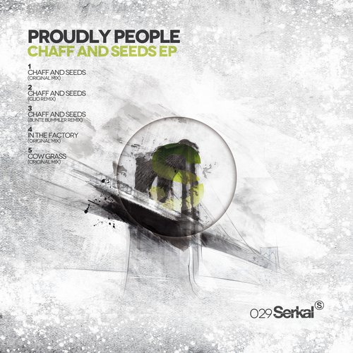 image cover: Proudly People - Chaff and Seeds EP [Serkal]