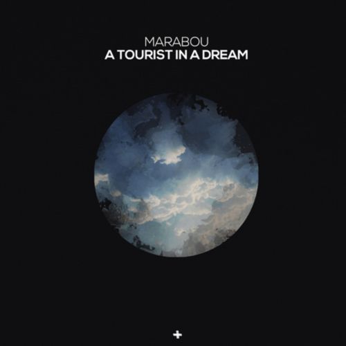 image cover: Marabou - A Tourist In A Dream