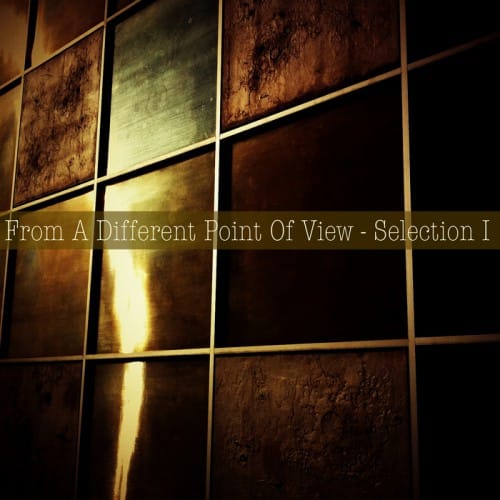 image cover: VA - From A Different Point Of View - Selection I