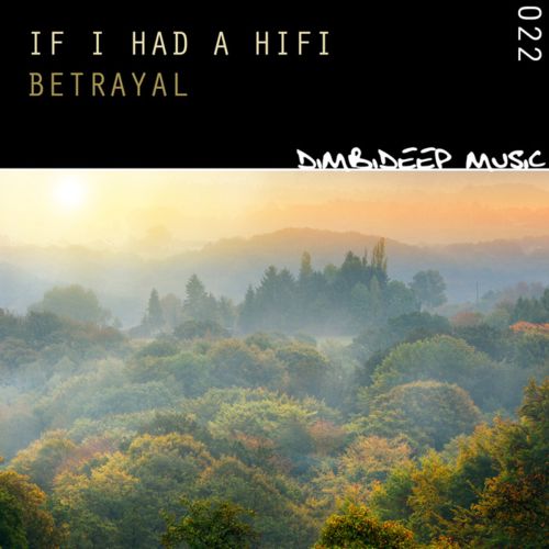 image cover: If I Had A Hi Fi - Betrayal