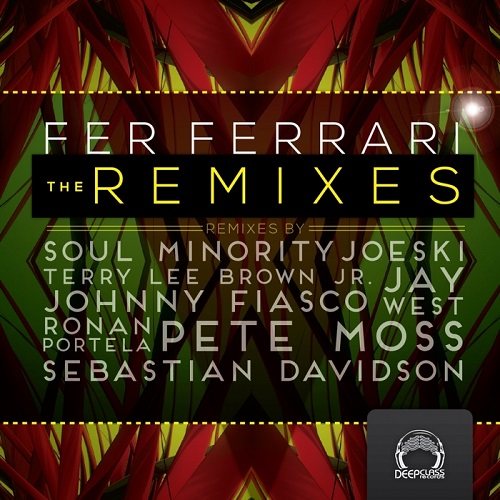 image cover: Fer Ferrari - The Remixes [DeepClass Records]