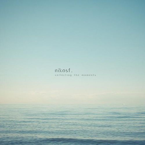 image cover: Nikosf. - Collecting The Moments