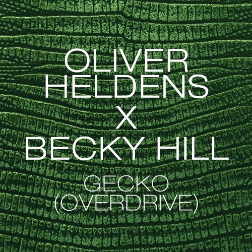 image cover: Oliver Heldens, Becky Hill - Gecko (Overdrive) [FFRR]