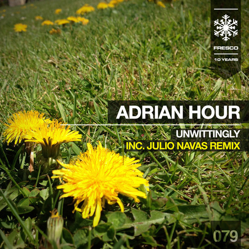 image cover: Adrian Hour - Unwittingly [Fresco Records]