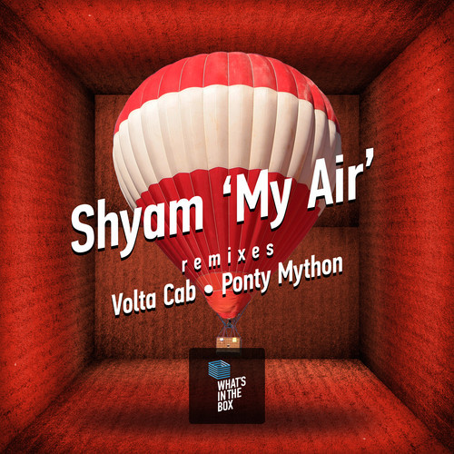 image cover: Shyam - My Air [What's In The Box]