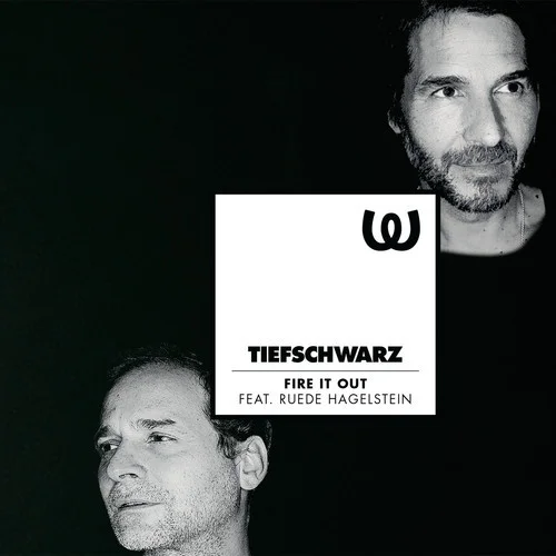 image cover: Tiefschwarz - Fire It Out (Feat. Ruede Hagelstein) [Watergate Records]