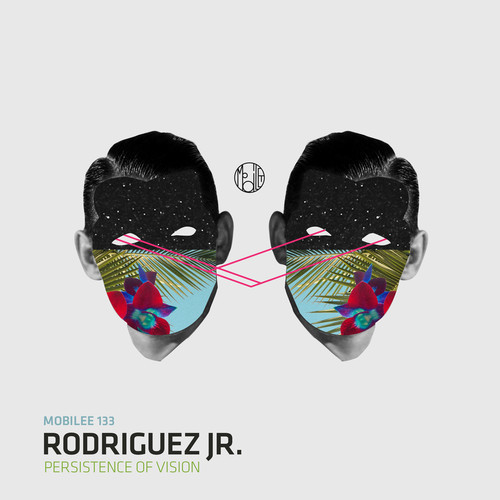 image cover: Rodriguez Jr. - Persistence Of Vision [Mobilee Records]