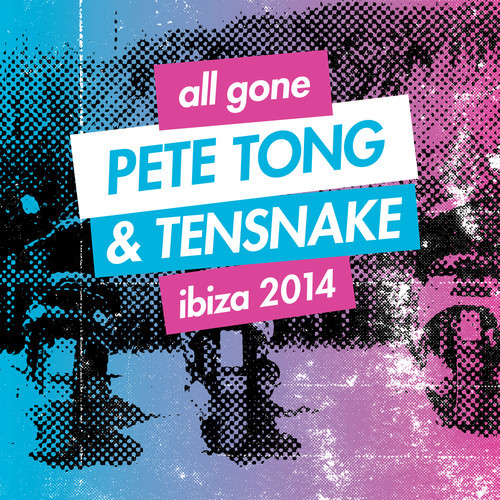 image cover: VA-All Gone Pete Tong & Tensnake Ibiza 2014