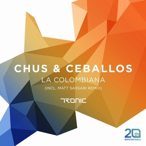 image cover: Chus & Ceballos - La Colombiana (+Matt Sassari Remix) [Tronic]
