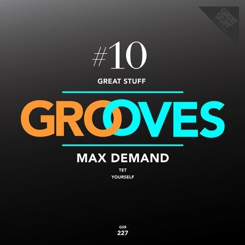 image cover: Max Demand - Great Stuff Grooves Vol. 10 [Great Stuff]