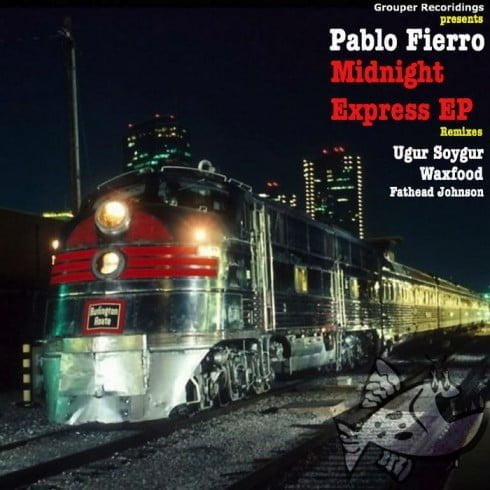 image cover: Pablo Fierro - Midnight Express (GROUPER138)