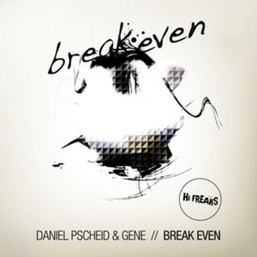 Daniel Pscheid and Gene – Break Even [HIFREAKD003WPP]