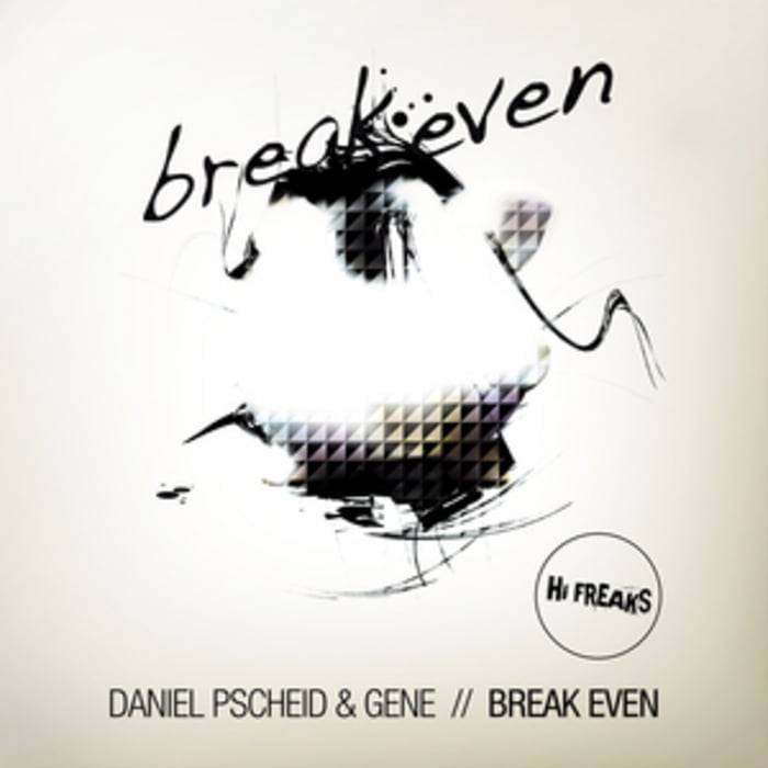 image cover: Daniel Pscheid and Gene - Break Even [HIFREAKD003WPP]