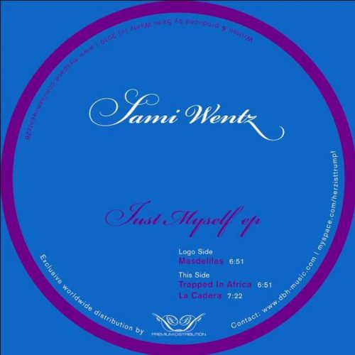 Sami Wentz – Just Myself EP [HIT9.5]