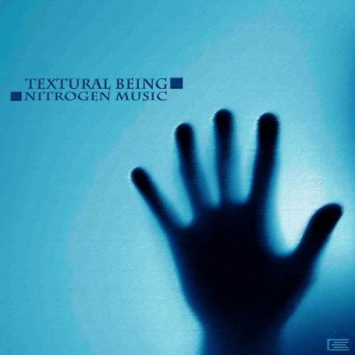 Textural Being – Nitrogen Music [ECC022]