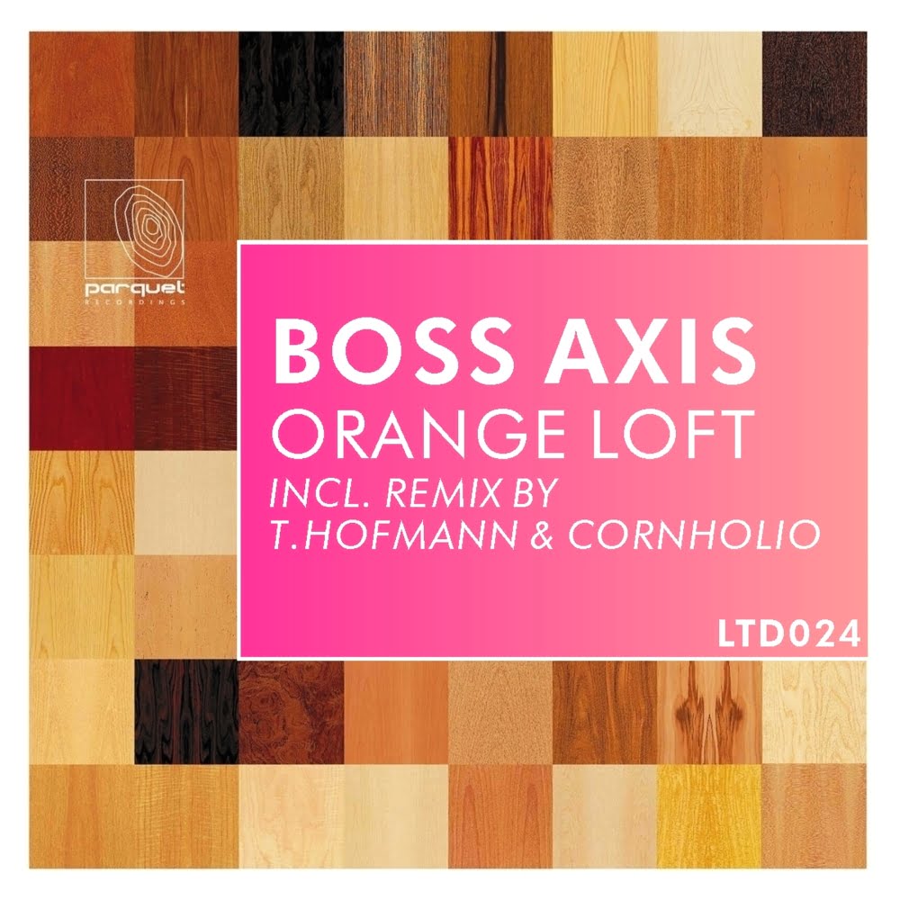 image cover: Boss Axis - Orange Loft [PARQUETLTD024]