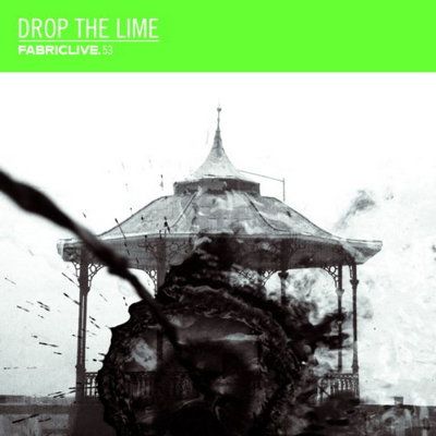 image cover: VA - Fabriclive 53 Drop The Lime [FABRIC106]