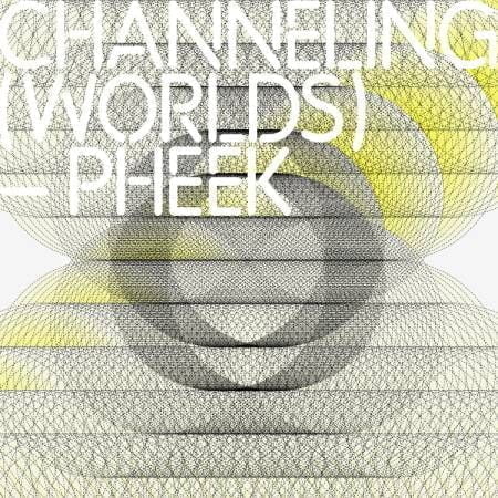 image cover: Pheek - Channeling Worlds [ARCHIPELCD008]