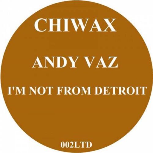 image cover: Andy Vaz - I'm Not From Detroit