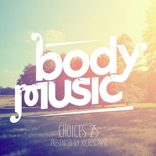 image cover: VA - Body Music Choices 25 By Jochen Pash