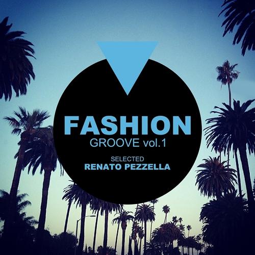 image cover: VA - Fashion Groove Vol 1 Selected Renato Pezzella