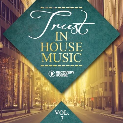 image cover: VA - Trust In House Music Vol. 7