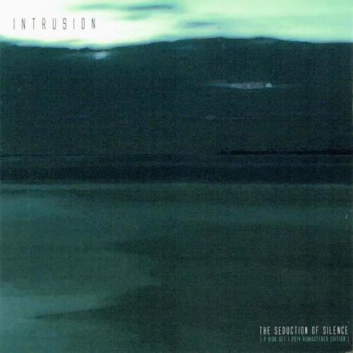 image cover: Intrusion - The Seduction Of Silence (2014 Remastered Edition)