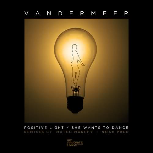 image cover: Vandermeer – Positive Light / She Wants To Dance EP [MFR015]