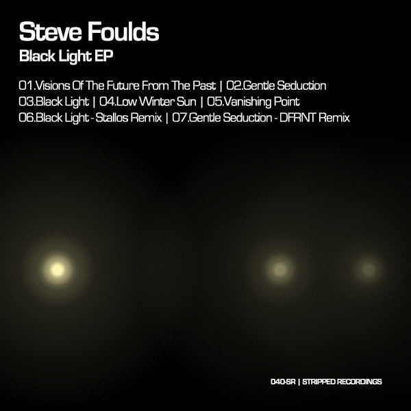 image cover: Steve Foulds - Black Light EP [040SR]