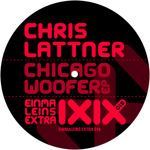 image cover: Chris Lattner - Chicago Woofer EP [EINMALEINSEXTRA018]