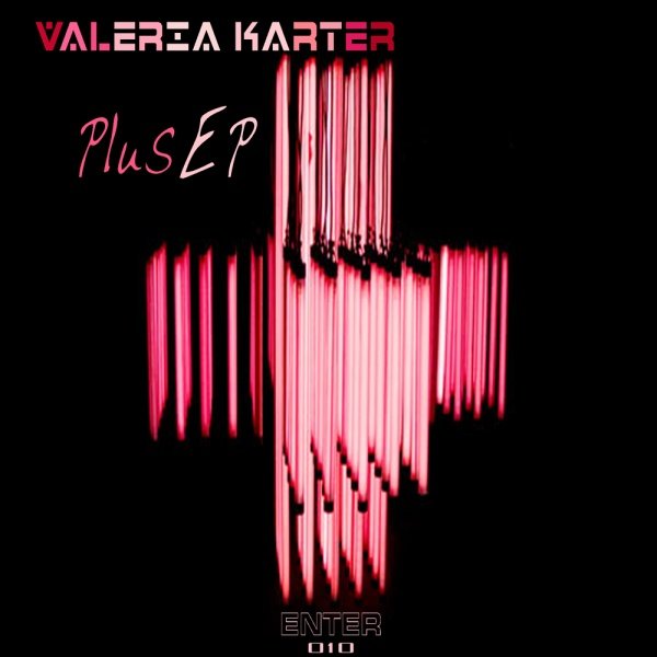 image cover: Valeria Karter - Plus EP [E010]