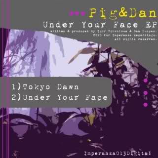 image cover: Pig And Dan – Under Your Face EP [IMPERANZA013D]