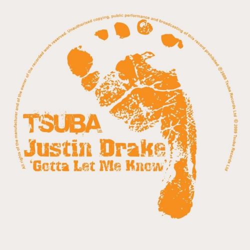 Justin Drake – Gotta Let Me Know EP [TSUBA037]