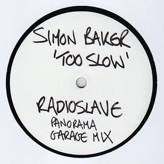 3332 Simon Baker - Too Slow (Radio Slave Panorama Garage Remix) [VIS203B]