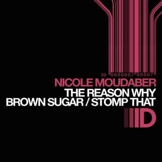image cover: Nicole Moudaber - The Reason Why / Brown Sugar / Stomp That [ID07]
