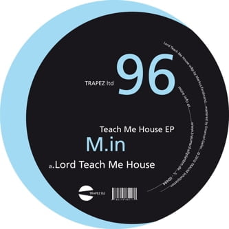image cover: M.in – Teach Me House EP [TRAPEZLTD096]