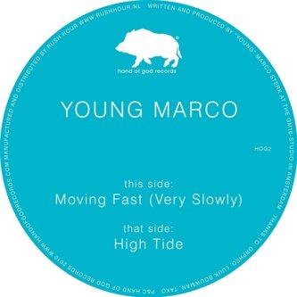 image cover: Young Marco - Moving Fast / Very Slowly [HOG2]