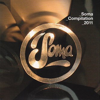 image cover: VA - Soma Compilation 2011 [SOMACD88]