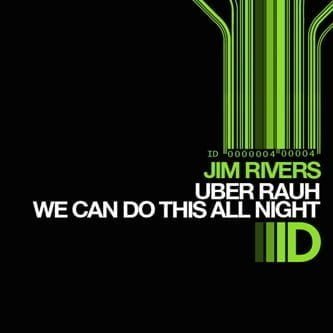 image cover: Jim Rivers – Uber Rhau / We Can Do This All Night [ID04]