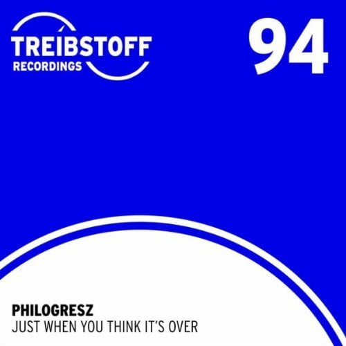 image cover: Philogresz - Just When You Think Its Over [TREIB094]