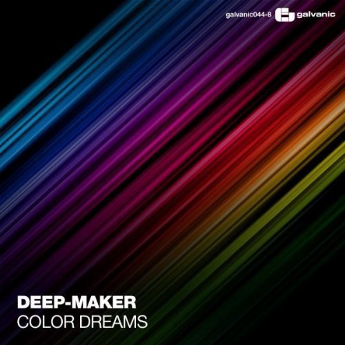 image cover: Deep-Maker - Color Dreams [GALVANIC0448X]