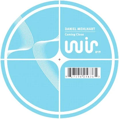 image cover: Daniel Mehlhart - Coming Close [WIR019]