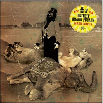 image cover: Detroit Grand Pubahs - Madd Circus [DET16]