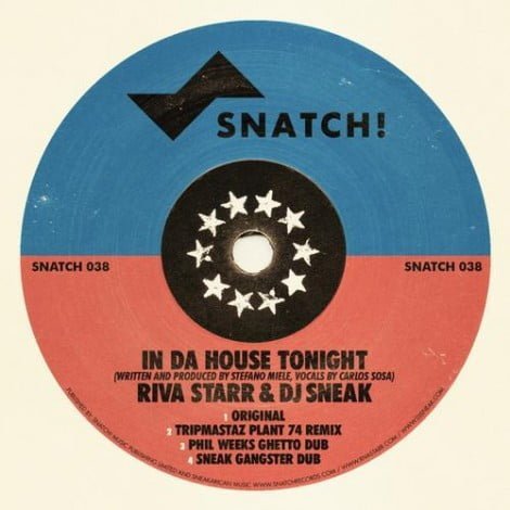 image cover: Riva Starr Feat. Dj Sneak - In Da House Tonight [SNATCH038]